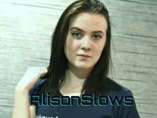 AlisonSlows