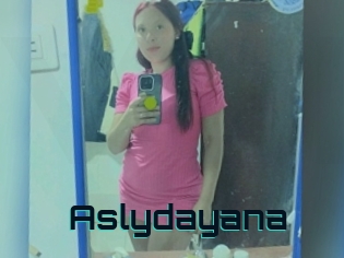 Aslydayana