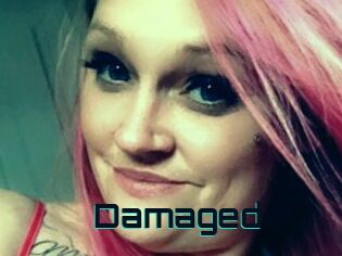 Damaged