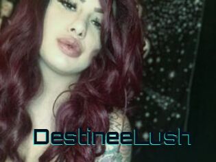 DestineeLush