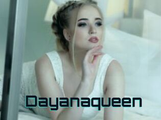 Dayanaqueen