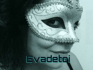 Evadetoi