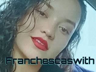 Franchescaswith