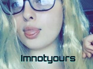 Imnotyours