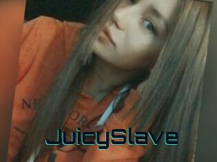 JuicySlave