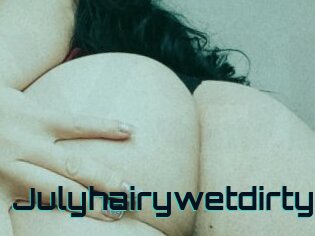 Julyhairywetdirty