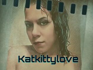 Katkittylove