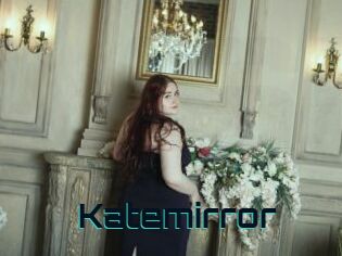 Katemirror