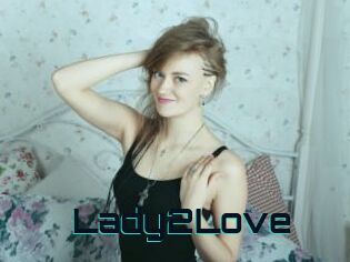 Lady2Love