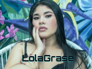 LolaGrase