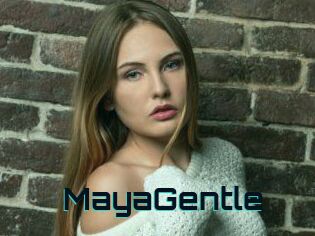 MayaGentle