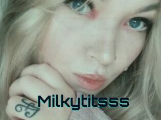 Milkytitsss