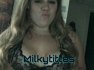 Milkytittes