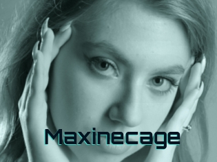 Maxinecage