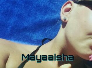 Mayaaisha