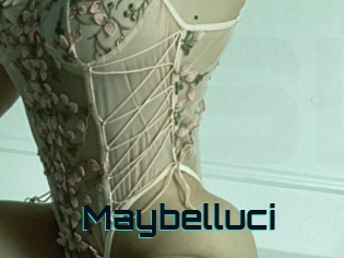 Maybelluci