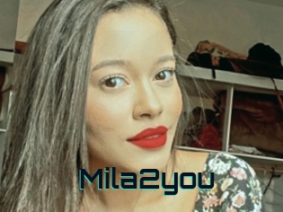 Mila2you