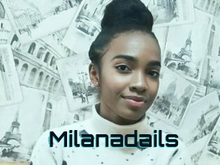 Milanadails