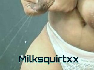 Milksquirtxx