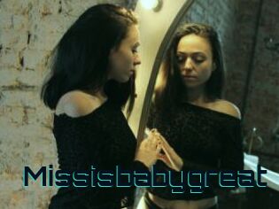 Missisbabygreat