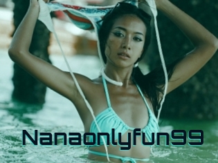 Nanaonlyfun99