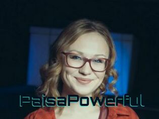 PaisaPowerful