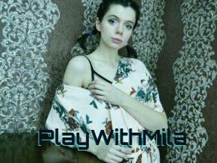 PlayWithMila