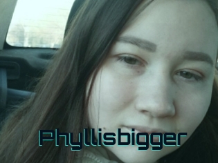 Phyllisbigger