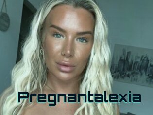 Pregnantalexia