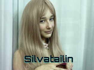 Silvatailin