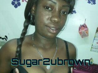 Sugar2ubrown