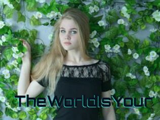 TheWorldIsYour