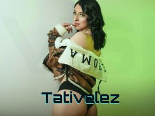 Tativelez