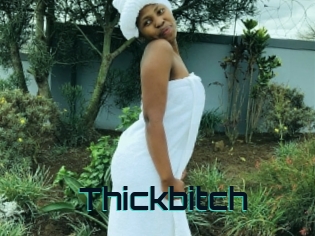 Thickbitch