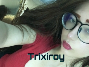 Trixiroy