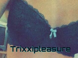 Trixxipleasure