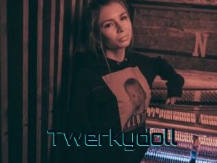 Twerkydoll