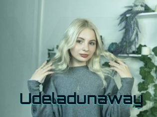 Udeladunaway