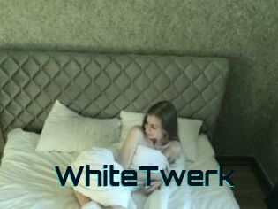 WhiteTwerk