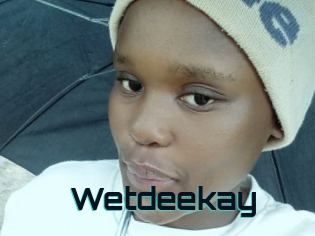 Wetdeekay