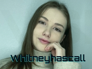 Whitneyhascall