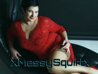 XMessySquirtx