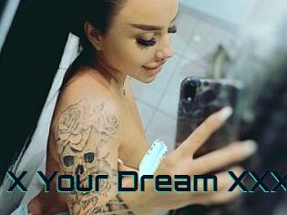 X_Your_Dream_XXX