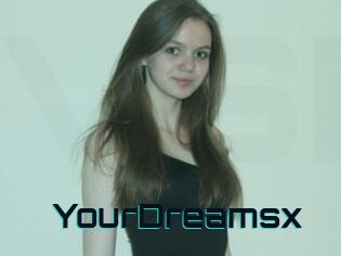 YourDreamsx